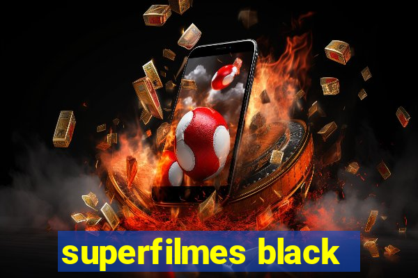 superfilmes black